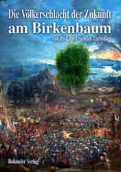 Dies ist das Cover des Buches Die Völkerschlacht der Zukunft am Birkenbaum, erschienen im Bohmeier Verlag.